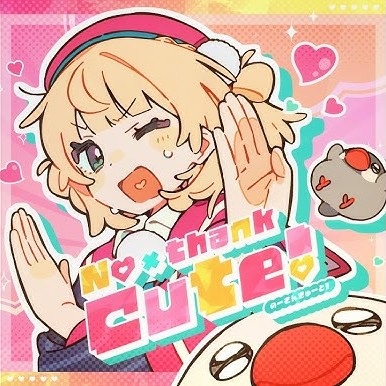 No Thank Cute!