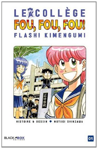 Le Collège Fou, Fou, Fou! - Flash! Kimengumi