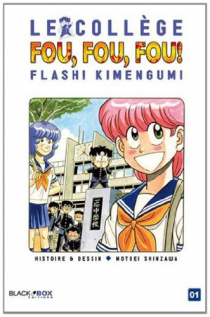Le Collège Fou, Fou, Fou! - Flash! Kimengumi
