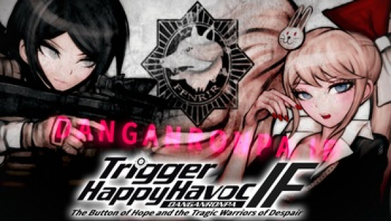 Danganronpa: Trigger Happy Havoc IF: The Button of Hope and the Tragic Warriors of Despair
