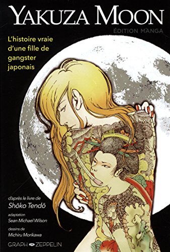 Yakuza moon : La véritable histoire d'une fille de gangster
